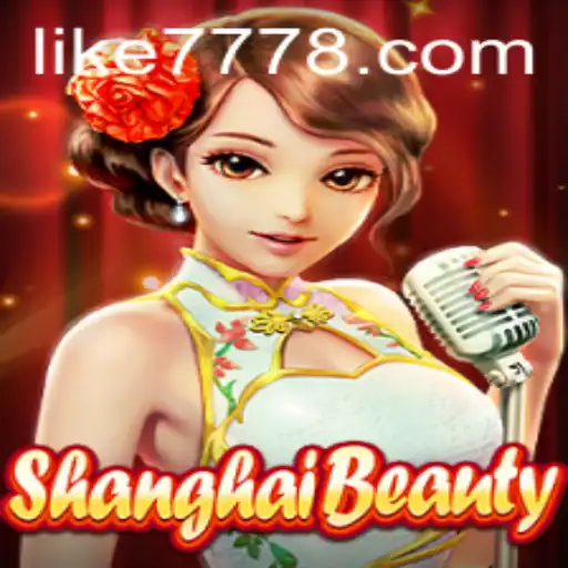 Exploring ShanghaiBeauty: A Mesmerizing Gaming Experience with Like777